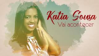 Vai Acontecer - Katia Sousa | Lyric Video - YouTube