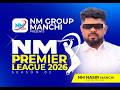N M GROUP MANCHI PRESENTS N M PREMIER LEAGUE SEASON 02 N M GROUP MANCHI PRESENTS N M PREMIER LEAGUE SEASON 02