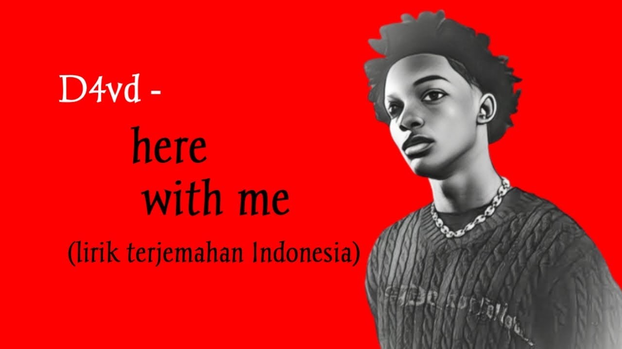 Lirik dan Terjemahan of Here With Me, highlighting the song's reach on YouTube