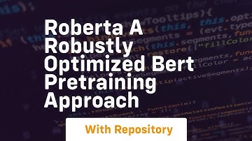 roberta a robustly optimized bert pretraining approach