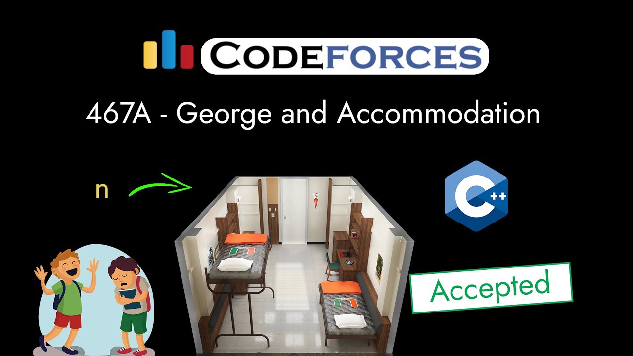 Codeforces 467A - George and Accommodation | Detailed C++ Solution ...