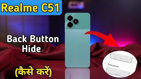How to hide Navigation Button in Realme C51, Realme C51 gesture, Realme C51 navigation bar, Realme