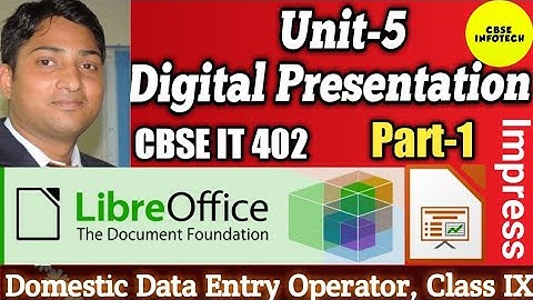 1. Digital Presentation Unit-5 , Class 9 IT 402, Domestic Data entry operator