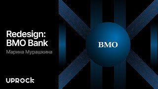 BMO Bank - Презентация редизайна корпоративного сайта [Школа дизайна UPROCK]