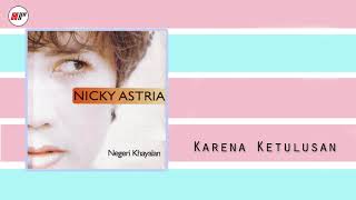 Nicky Astria - Karena Ketulusan (Official Audio)
