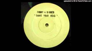 Funky 4 Dinner - Shake Your Head