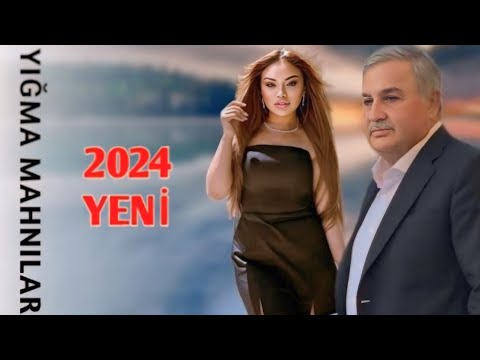 Çox Super Azeri Yigma Mahnilar 2024 - En Yeni En Çox İzlenen Mahnilar Dinlemeye Deyer