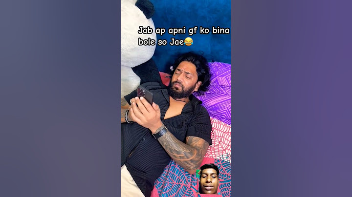 ja ap apni gf ko bina bole so jaye🤣 #comedy #funny