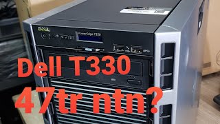 Unbox Server Dell PowerEdge T330 chạy E3-1230v6, 4 hdd sas 2.0tb enterprise