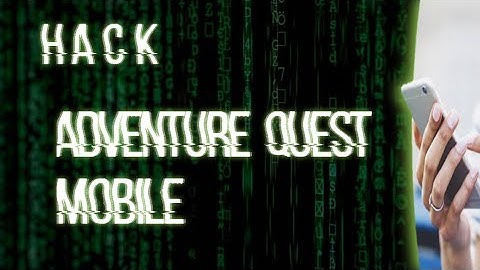 How to play Adventure Quest through mobile(hack)