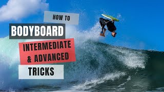 How to Bodyboard: Intermediate & Advanced Moves! Pt.2