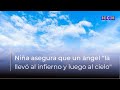 Niña asegura que un ángel "la llevó al infierno y luego al cielo"