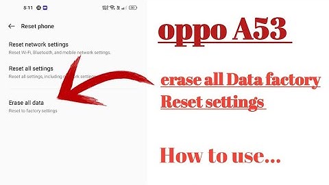 oppo A53 How to use erase all Data factory Reset settings tips and tricks 🔥🔥🔥