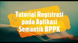 Tutorial Registrasi pada Aplikasi Semantik