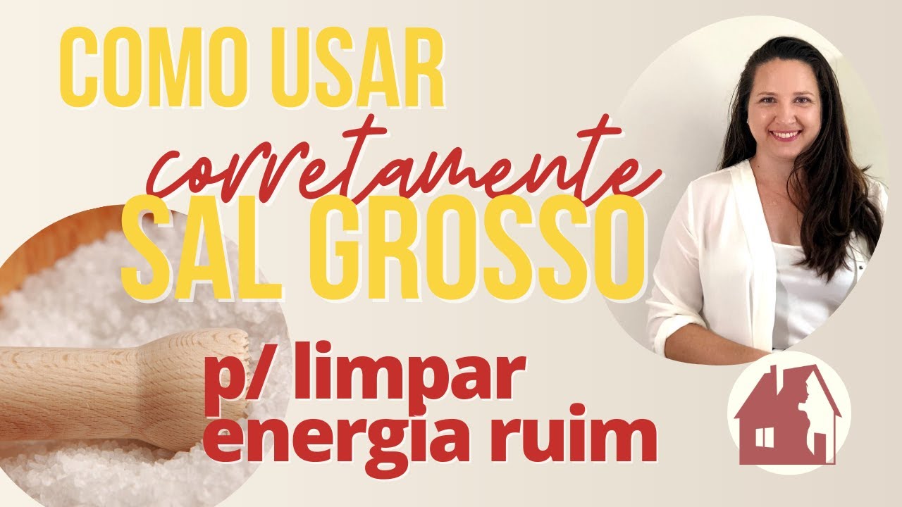 Uso CORRETO do SAL GROSSO para limpar energias negativas em casa - NÃO FAÇA ERRADO!