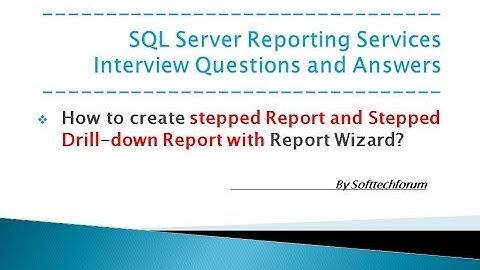 Stepped Report and Drill-down Report with Sub Total || Interview Qs and Ans of SSRS Part VII