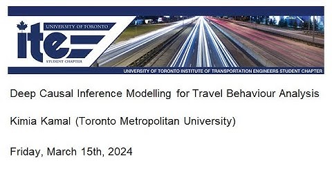 UT-ITE Seminar - Deep Causal Inference Modelling for Travel Behaviour Analysis