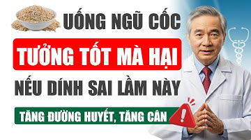 Vạch Trần Sự Thật: Ngũ Cốc Dinh Dưỡng Tưởng Tốt Lại Hại Sức Khoẻ Người Cao Tuổi