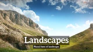 How to Say Landscapes in English? | What are Landscapes? | How Do Landscapes Look?