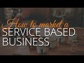 Strategy for Marketing a Service Based Business