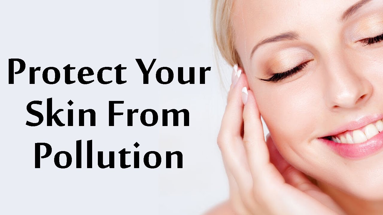Hacks To Protect Your Skin From Pollution Boldsky YouTube