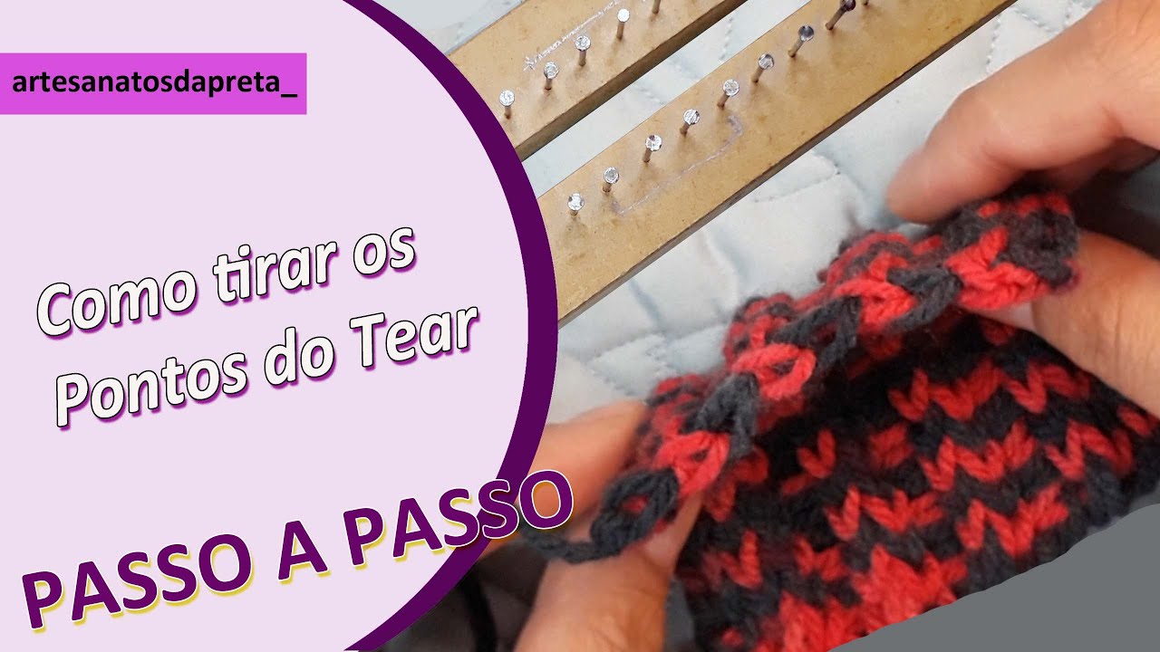 Passo a Passo - Como tirar os pontos do TEAR #tear - YouTube