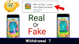Ball Joy Day Real Or Fake ? - Ball Joy Day Lucky Farm Game - Ball Joy Day Withdrawal