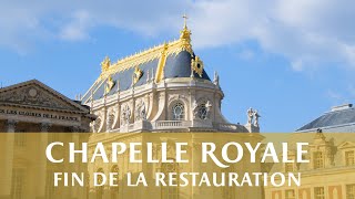 Chapelle Royale - End of restoration // Royal Chapel - End of restoration