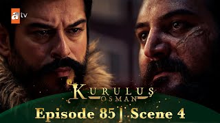 Kurulus Osman Urdu Season 6 Episode 85 Scene 4 I Hat Jao Tum Log