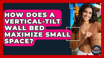 How Does A Vertical-Tilt Wall Bed Maximize Small Space? - Your Organization Mentor