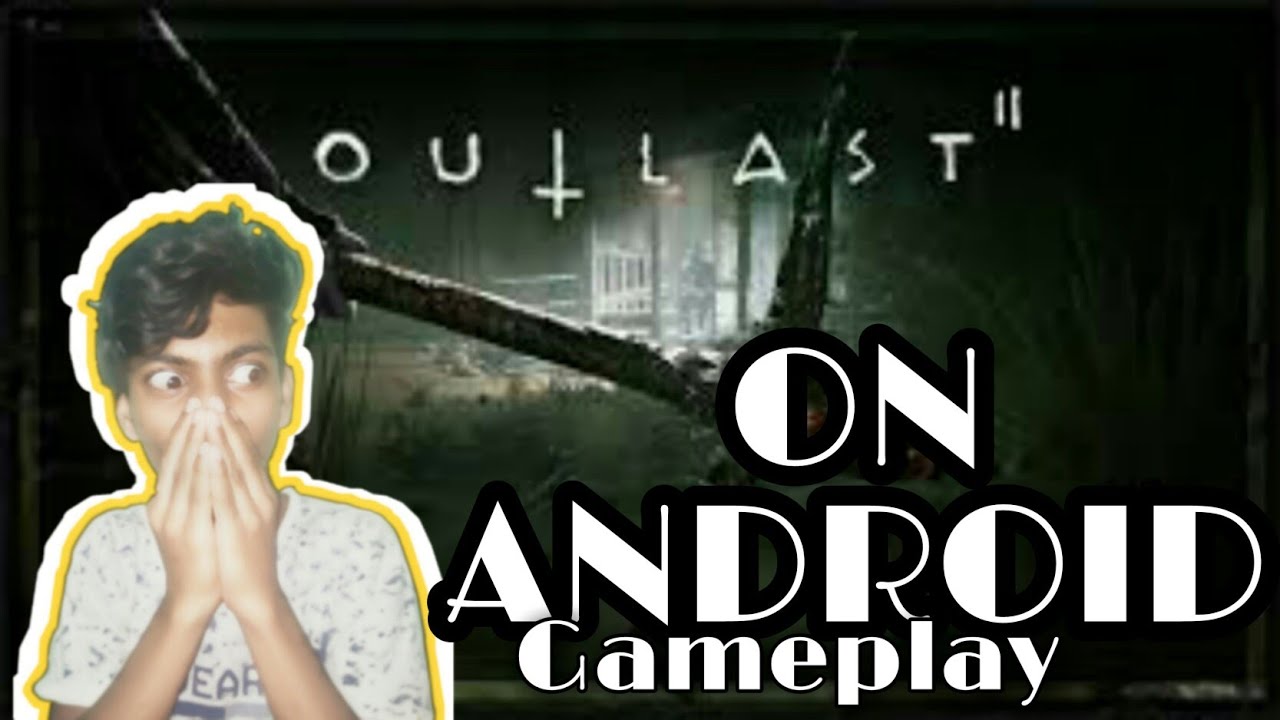 OutLast 2 Android Gameplay || Part1