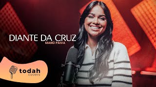 Manú Paiva | Diante da Cruz [Cover Aline Barros]