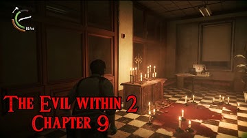 The Evil within 2 Chapter 9: Another Evil Full Gameplay and Walkthrough by ianlink31