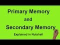 Primary Memory : Types and differences from Secondary Storage Memory