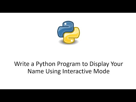 Write a Python Program to Display Your Name Using Interactive Mode