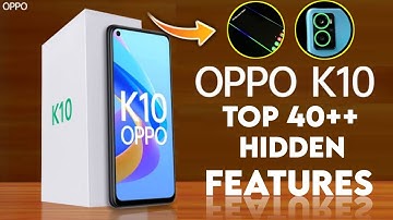 Oppo K10 Top 40++ Hidden Features | Oppo K10 Tips & Tricks | Oppo K10