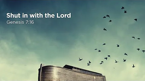 Shut in with the Lord | Pastor Steve Gaines