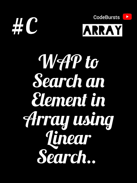 write a program to search an element in array using linear search # ...