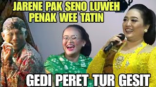 KANGGONE PAK SENO WEE TATIN LUWEH PENAK GEDI TAPI GESIT || LIMBUKAN LUCU KI SENO NUGROHO
