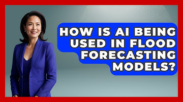 How Is AI Being Used In Flood Forecasting Models? - Weather Watchdog