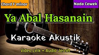 Ya Abal Hasanain | Karaoke Akustik  | Nada Cewek