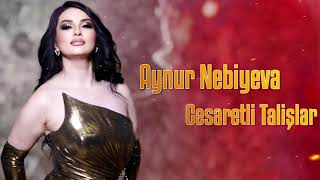 Aynur Nebiyeva - Cesaretli Talişlar 2023 Resimi