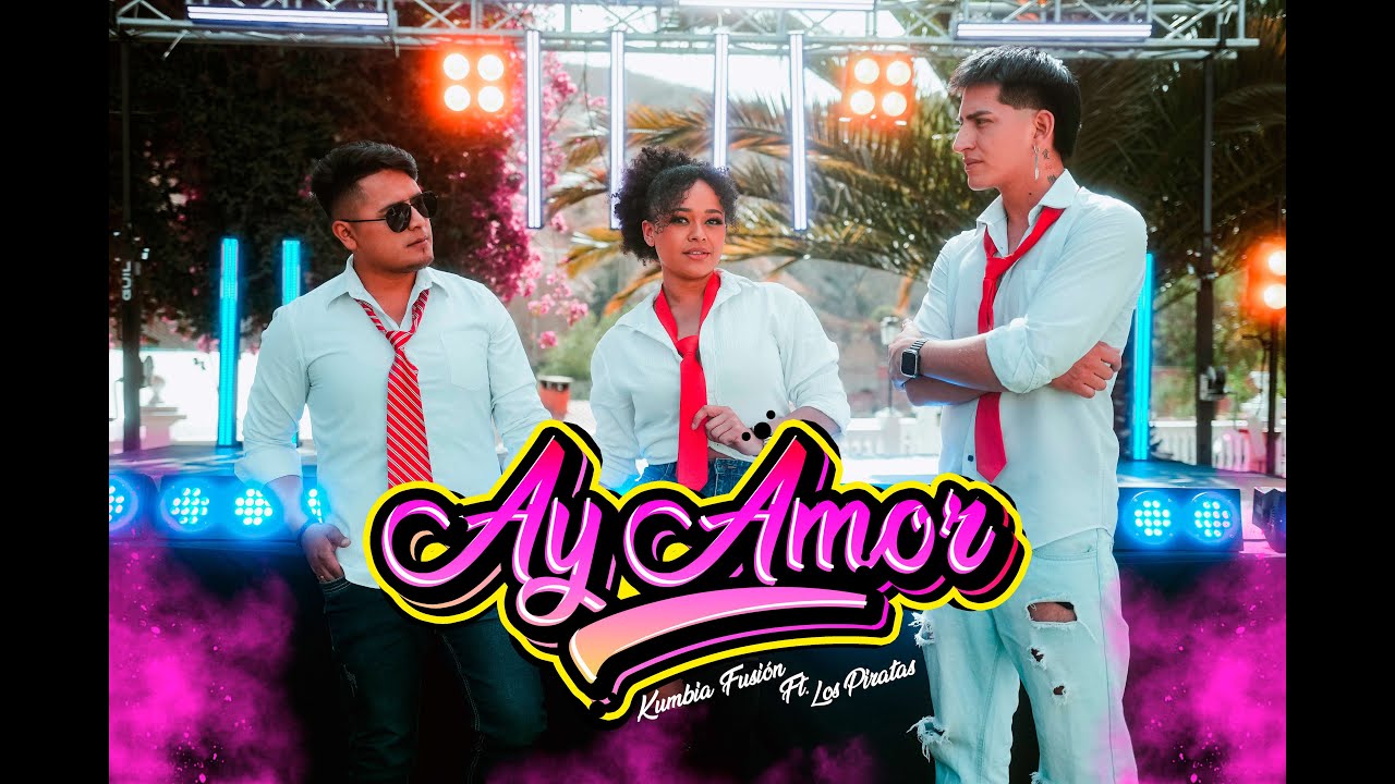 Kumbia Fusión X Los Piratas Ay amor (2025) Cumbia 2025