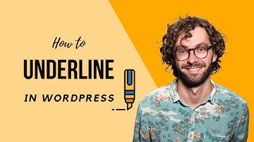 How to Underline in WordPress 2021