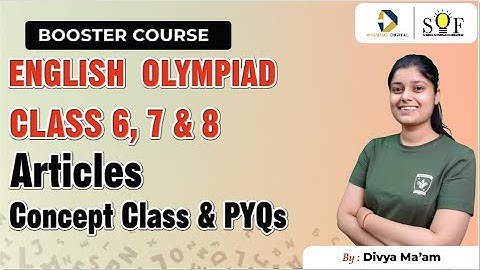 English Olympiad Class  6,7 and 8   Articles | SOF IEO 2024 | Previous Year Questions