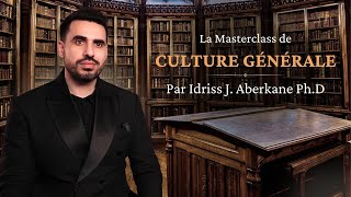 La Masterclass de Culture Générale par Idriss J. Aberkane