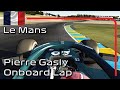 F1 2021 le mans  pierre gasly onboard