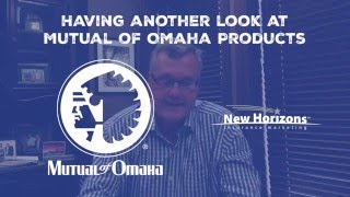 Having another look at Mutual of Omaha products