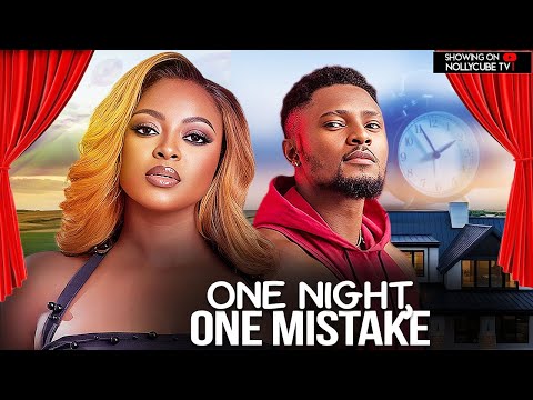 ONE NIGHT ONE MISTAKE Prisma James Maurice Sam Latest Nigerian Movie 2025 ONE NIGHT ONE MISTAKE Prisma James Maurice Sam Latest Nigerian Movie 2025