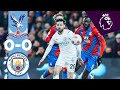 HIGHLIGHTS | PALACE 0-0 MAN CITY | City settle for point, in frustrating draw